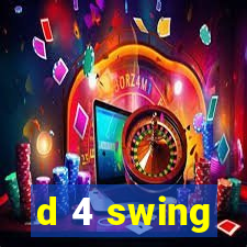 d 4 swing